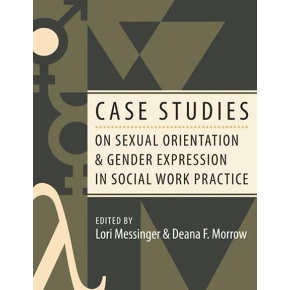 Case Studies on Sexual Orientation and Gender Expression in Social Work Practice, (Paperback)