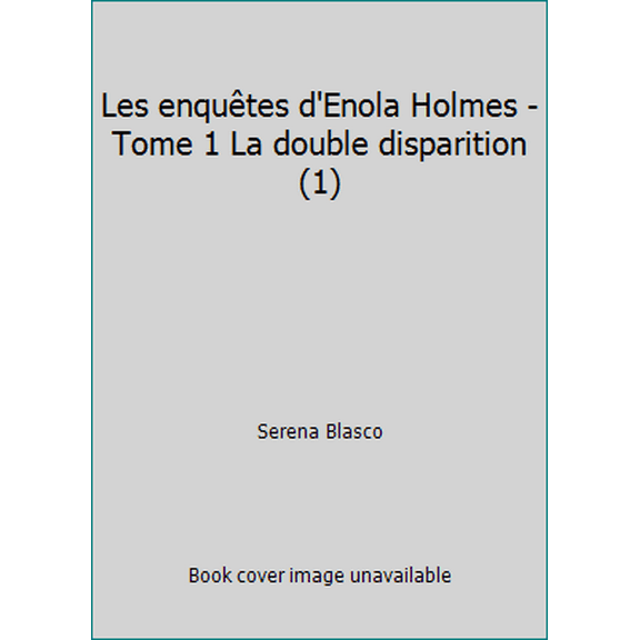 Pre-Owned Les enquêtes d'Enola Holmes - Tome 1 La double disparition (1) (Hardcover) 2822211280 9782822211284