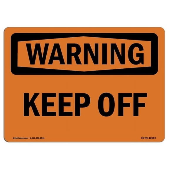 10 x 14 in. OSHA Warning Sign - Keep Off