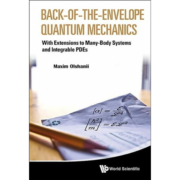Back-Of-The-Envelope Quantum Mechanics, (Hardcover)