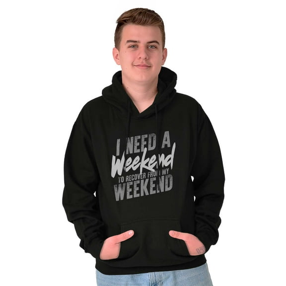 Funny Need a Weekend to Recover Joke Unisex Plus Fleece Graphic Hoodie Brisco Brands 2X