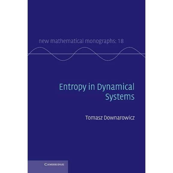New Mathematical Monographs Entropy in Dynamical Systems, Book 18, (Hardcover)