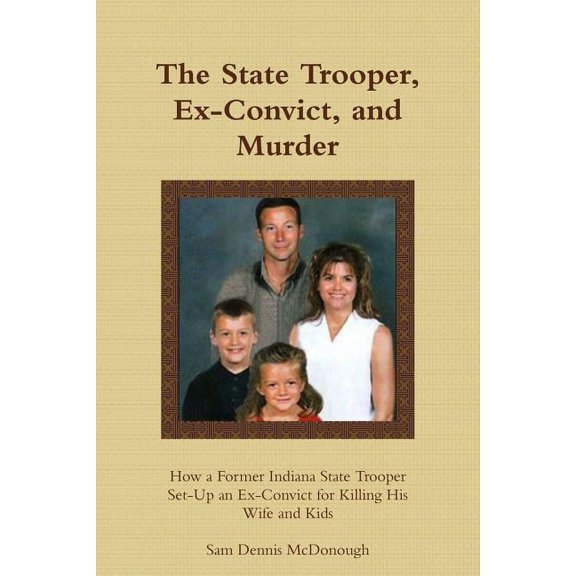 The State Trooper, Ex-Convict, and Murder, (Paperback)