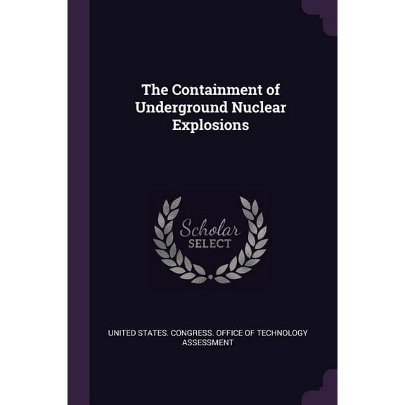 The Containment of Underground Nuclear Explosions (Paperback)