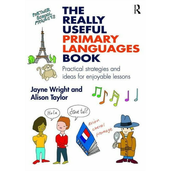 Really Useful The Really Useful Primary Languages Book: Practical Strategies and Ideas for Enjoyable Lessons, (Paperback)