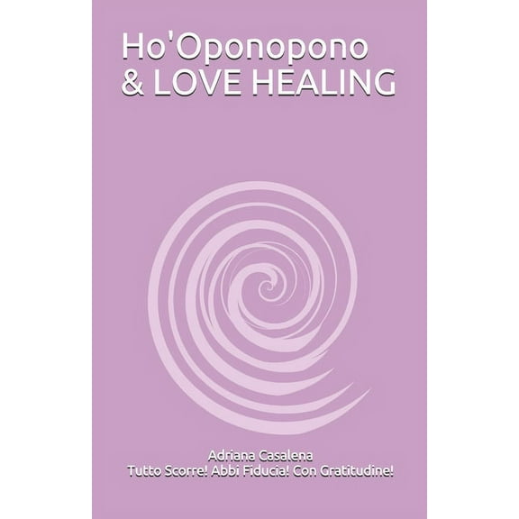 Love Healing & Ho' Oponopono (Paperback)