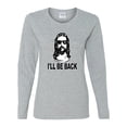 thumbnail image 2 of Wild Bobby Jesus: Ill Be Back Inspirational/Christian Women Graphic Long Sleeve Tee, Heather Grey, Medium, 2 of 5