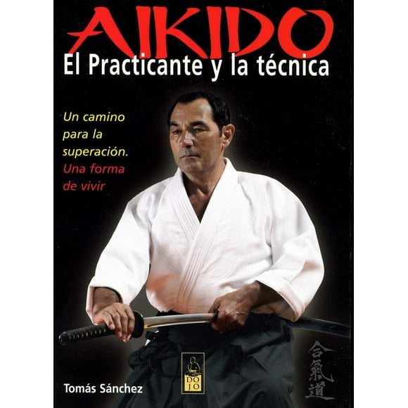 Aikido Dojo Ediciones 9788493540081