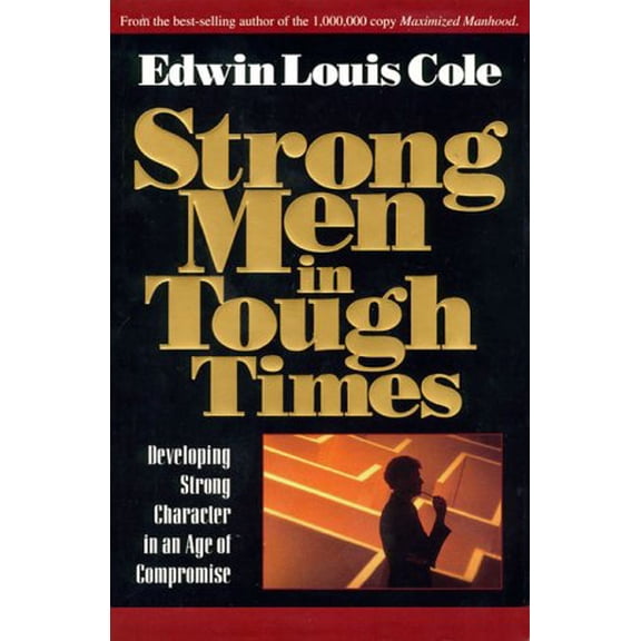 Pre-Owned Strong Men in Tough Times (Paperback) 0884193764 9780884193760