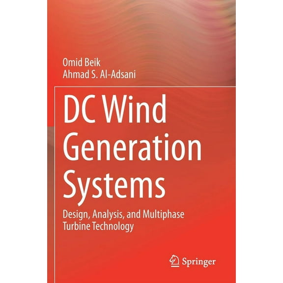 DC Wind Generation Systems: Design, Analysis, and Multiphase Turbine Technology, (Paperback)