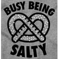 thumbnail image 2 of Busy Being Salty Pretzel Food Pun Hoodie Sweatshirt Women Men Brisco Brands S, 2 of 6