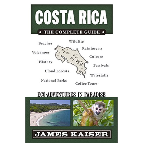 Costa Rica, le Guide Complet, Écotourisme en Costa Rica (Guide de Voyage en Couleurs)