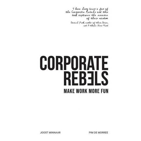 Corporate Rebels: Make work more fun, (Hardcover)