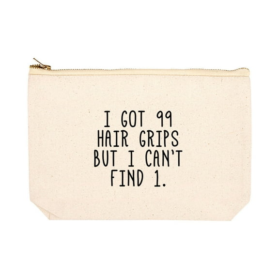 Koyal Wholesale Funny Makeup Bag Canvas Cosmetic Bag with Zipper I Got 99 Hair Grips But I Can't Find 1 Makeup Pouch