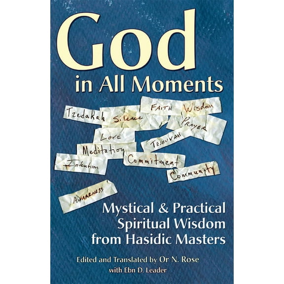 God in All Moments: Mystical & Practical Spiritual Wisdom from Hasidic Masters, (Hardcover)