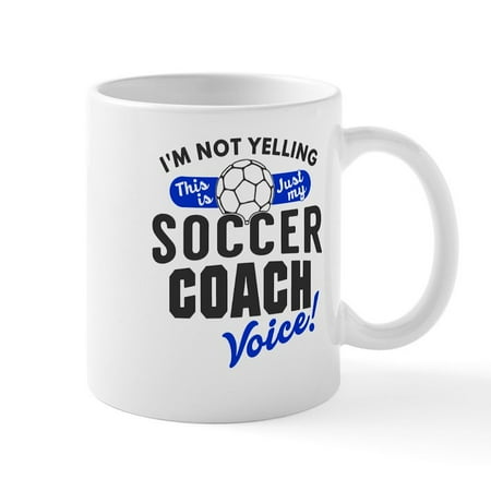 

CafePress - Soccer Coach Voice Mugs - 11 oz Ceramic Mug - Novelty Coffee Tea Cup