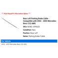 thumbnail image 2 of Rear Left Parking Brake Cable - Compatible with 2002 - 2004 Mercedes-Benz C32 AMG 2003, 2 of 2