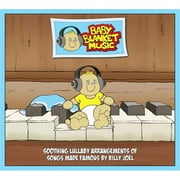 Baby Blanket Music CD - Soothing Lullaby Arrangements of Songs Made Famous by Billy Joel