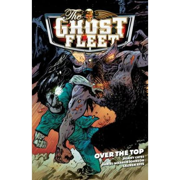 Pre-Owned The Ghost Fleet Volume 2: Over The Top (Paperback) 1616557117 9781616557119