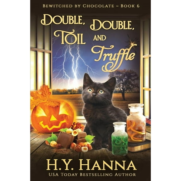 Bewitched by Chocolate Mysteries Double, Double, Toil and Truffle (LARGE PRINT): BEWITCHED BY CHOCOLATE Mysteries Book 6, Book 6, (Paperback)