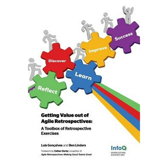Getting Value out of Agile Retrospectives - A Toolbox of Retrospective Exercises (Paperback)