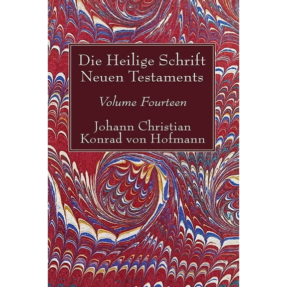 Die Heilige Schrift Neuen Testaments, Volume Fourteen: Neunter Theil. Zusammenfassende Utersuchung Der Einzelnen Neutestamentlichen Schriften. (Hardcover)