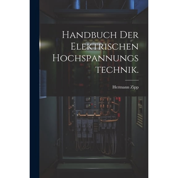 Handbuch der Elektrischen Hochspannungstechnik.