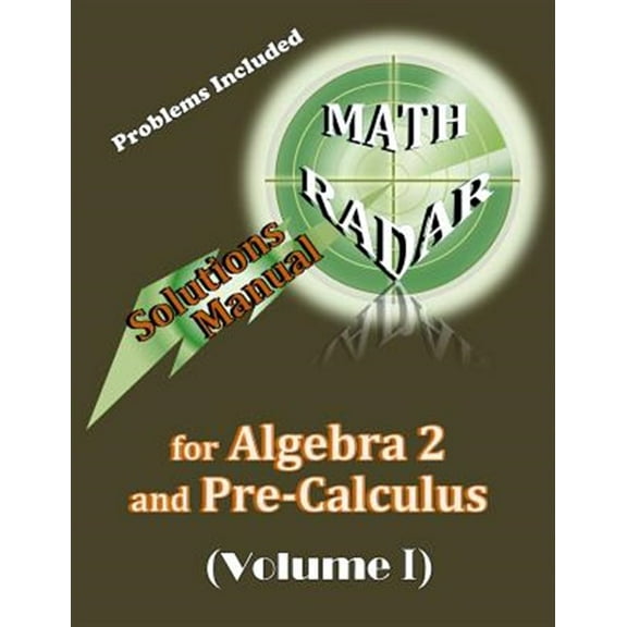 Solutions Manual for Algebra 2 and Pre-Calculus (Volume I) -- Aejeong Kang