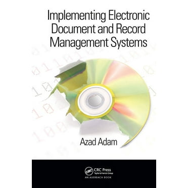 Implementing Electronic Document and Record Management Systems (Hardcover)