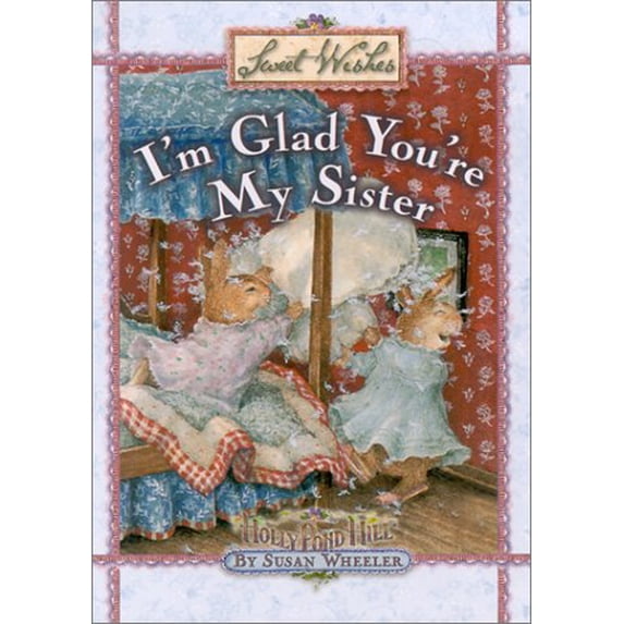 Pre-Owned I'm Glad You're My Sister (Hardcover) by Susan Wheeler