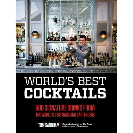 World's Best Cocktails - eBook (Best Cocktails In The World)