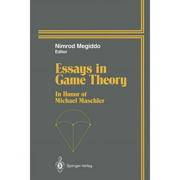 Essays in Game Theory: In Honor of Michael Maschler, (Paperback)