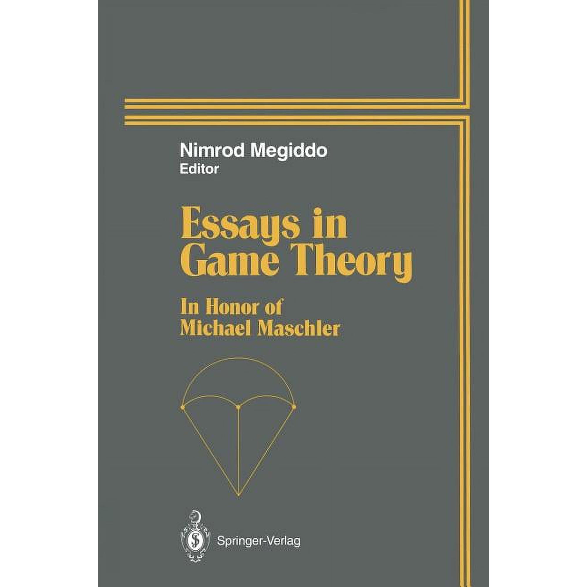 Essays in Game Theory: In Honor of Michael Maschler (Paperback)