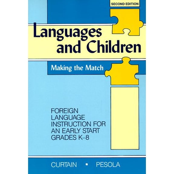Pre-Owned Languages and Children: Making the Match : Foreign Language Instruction for an Early Start Grades K-8 (Paperback) 0801311403 9780801311406
