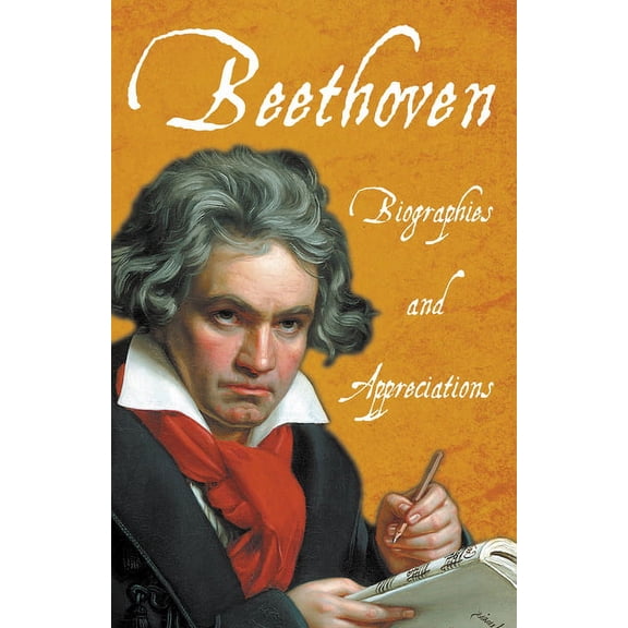 Beethoven - Biographies and Appreciations, (Paperback)
