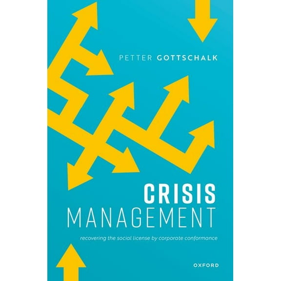 Crisis Management: Recovering the Social License by Corporate Conformance, (Hardcover)