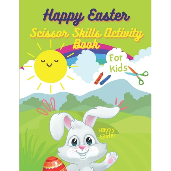 Happy Easter Scissor Skills Activity Book For Kids: Scissor Skills Activity Book, Easter Egg Color and Cut-out Book For Kids, Toddlers & Preschool Fun Easter Stuff Coloring Pages, Coloring and Cutting