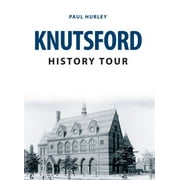 History Tour: Knutsford History Tour (Paperback)