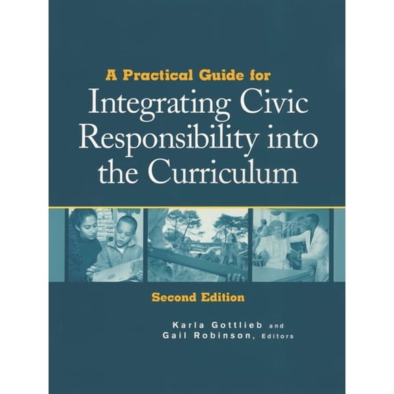 A Practical Guide for Integrating Civic Responsibility Into the Curriculum, (Paperback)
