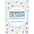 thumbnail image 1 of Pre-Owned Organization Design: Simplifying complex systems, (Paperback), 1 of 1
