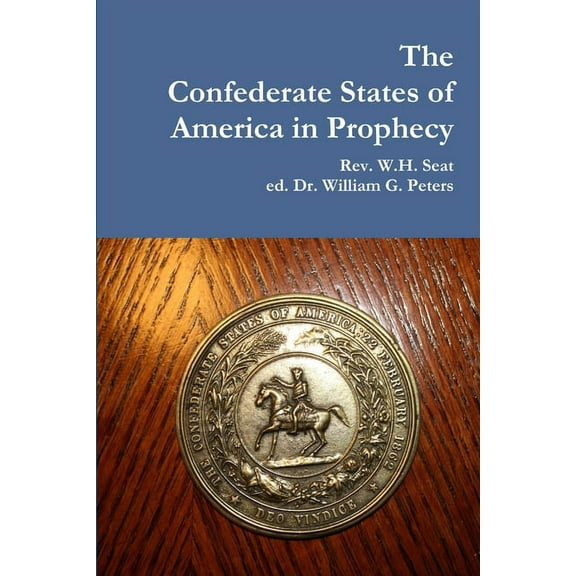 The Confederate States of America in Prophecy (Paperback)
