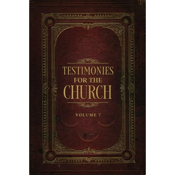 Testimonies for the Church Volume 7, (Paperback)