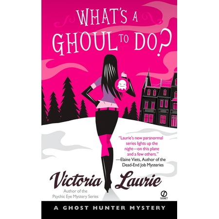 What's a Ghoul to Do? : A Ghost Hunter Mystery