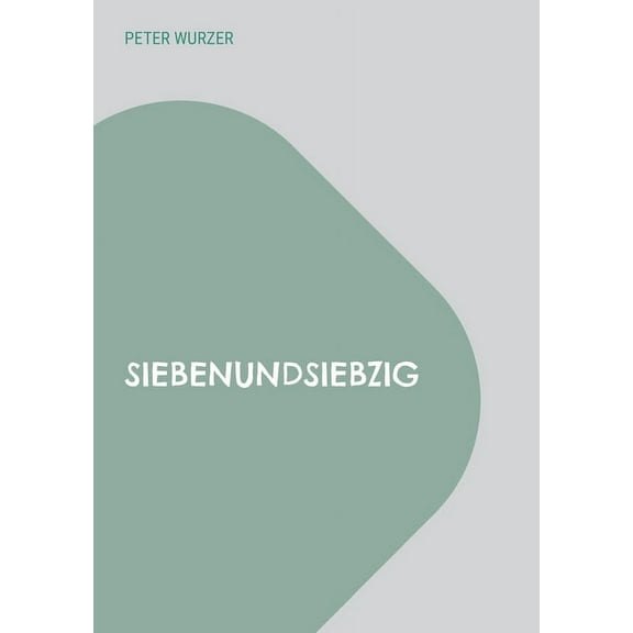 77: Seiten Gedanken in Gedichten und Geschichten, (Paperback)