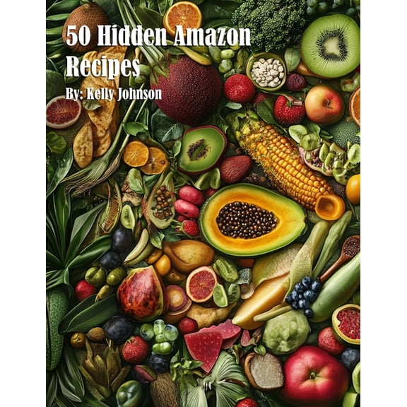 50 Hidden Amazon Recipes, (Paperback)