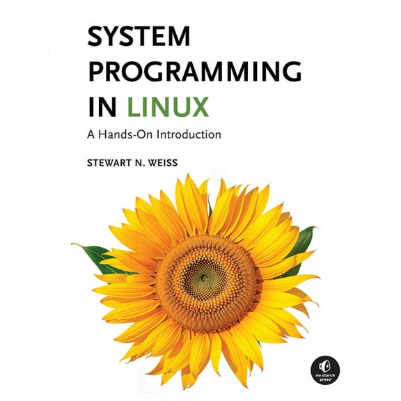 System Programming in Linux: A Hands-On Introduction, (Hardcover)
