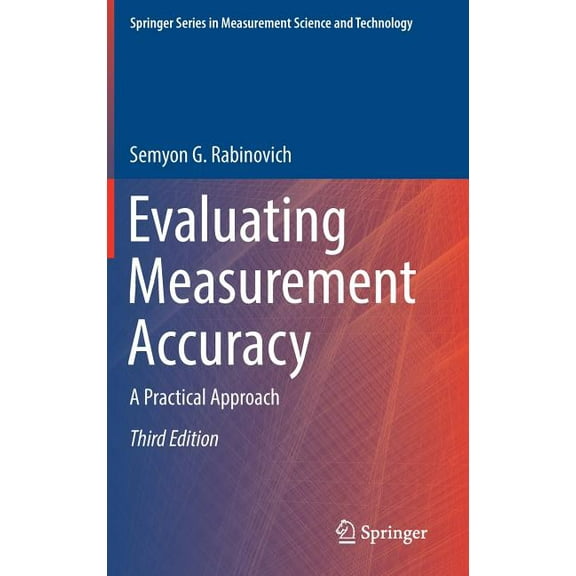 Springer Measurement Science and Technol Evaluating Measurement Accuracy: A Practical Approach, (Hardcover)