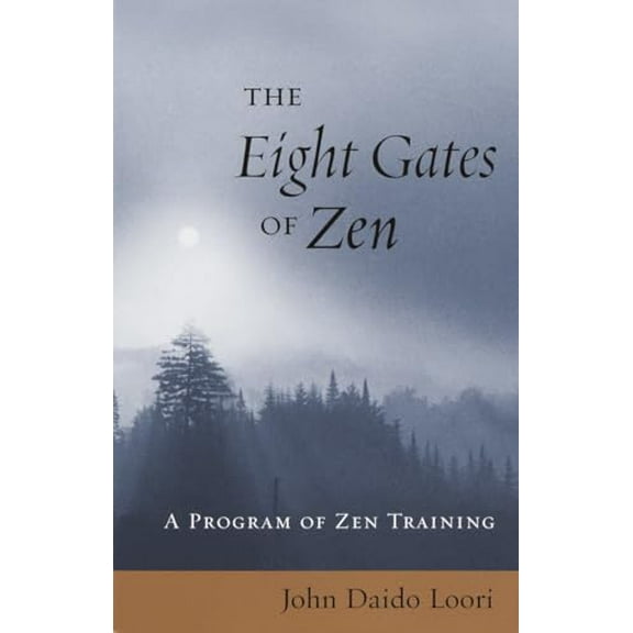 Pre-Owned The Eight Gates of Zen: A Program of Zen Training (Paperback) 1570629528 9781570629525