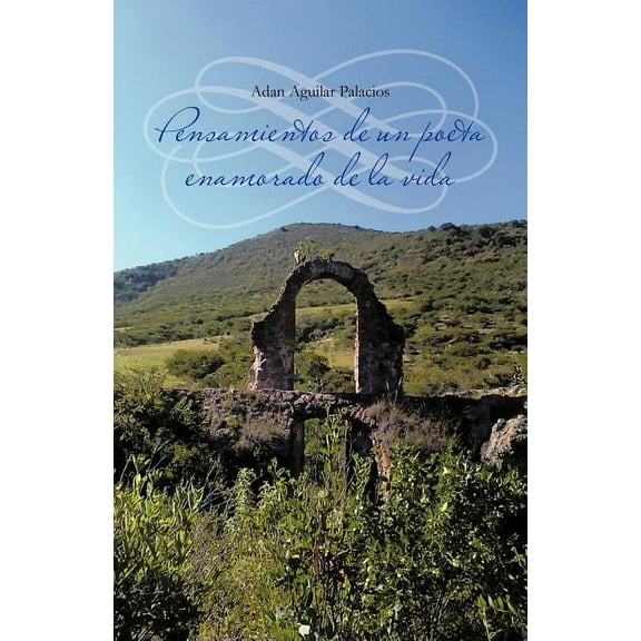 Pensamientos de un Poeta Enamorado de la Vida (Spanish Edition)