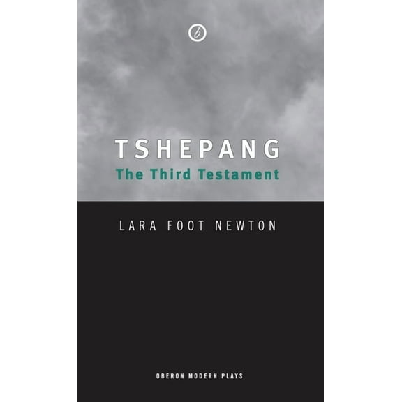 Oberon Modern Plays Tshepang: The Third Testament, (Paperback)